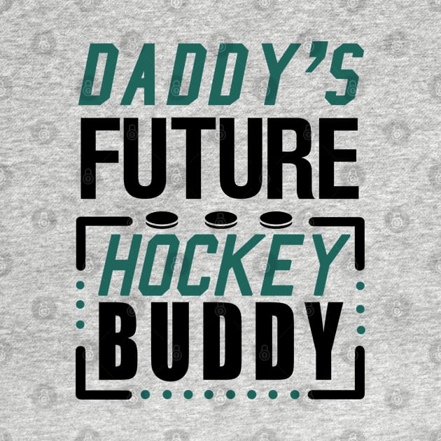 Daddy's Future Hockey Buddy by KsuAnn